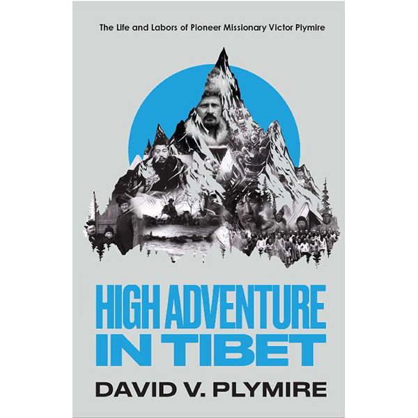 High Adventure in Tibet by David V. Plymire