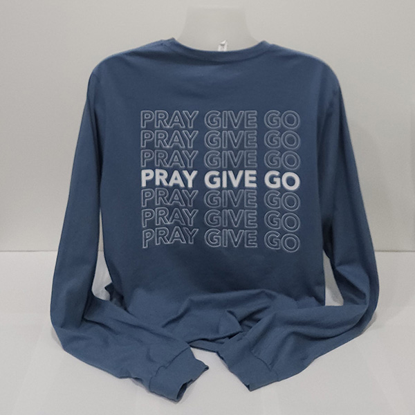 Pray Give Go Tee