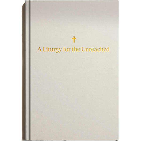 Liturgy for the Unreached