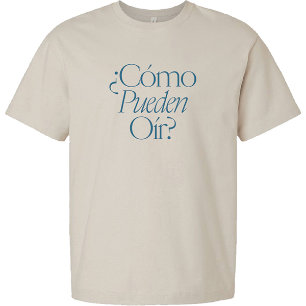 How Can They Hear Spanish T-Shirt