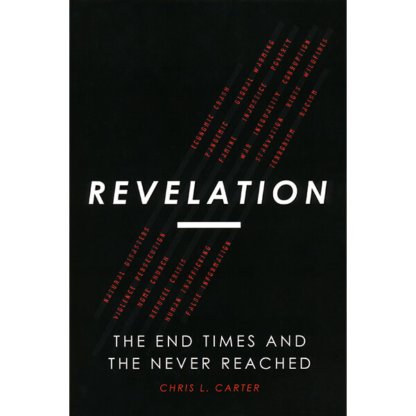 Revelation The End Times and The Never Reached