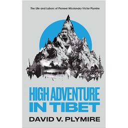 [717213] High Adventure in Tibet by David V. Plymire